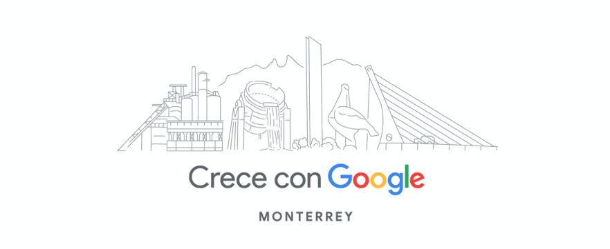 Crece con Google Monterrey Imagen evento Crece con Google