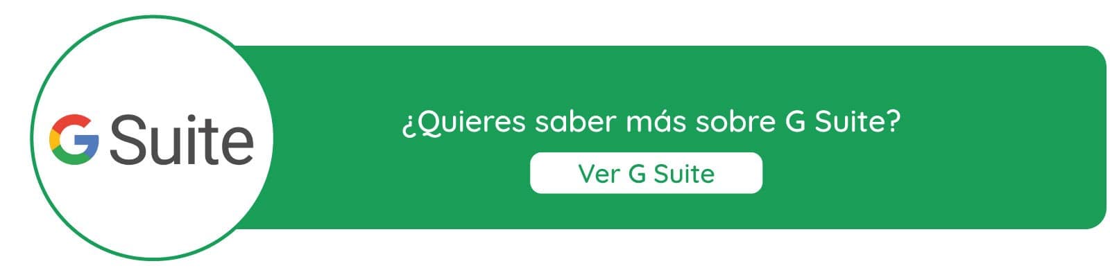 Bot&oacute;n para saber m&aacute;s sobre G Suite