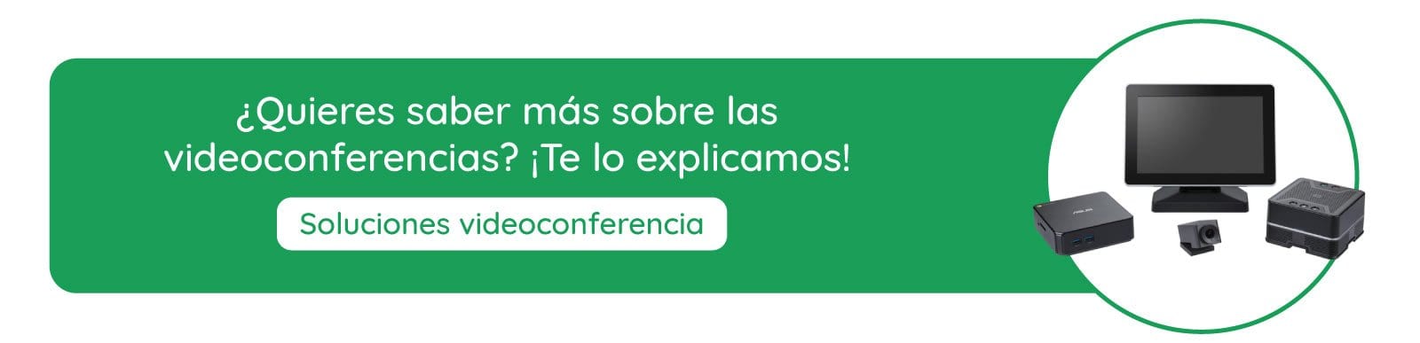 Bot&oacute;n para obtener m&aacute;s informaci&oacute;n sobre las soluciones de videoconferencia