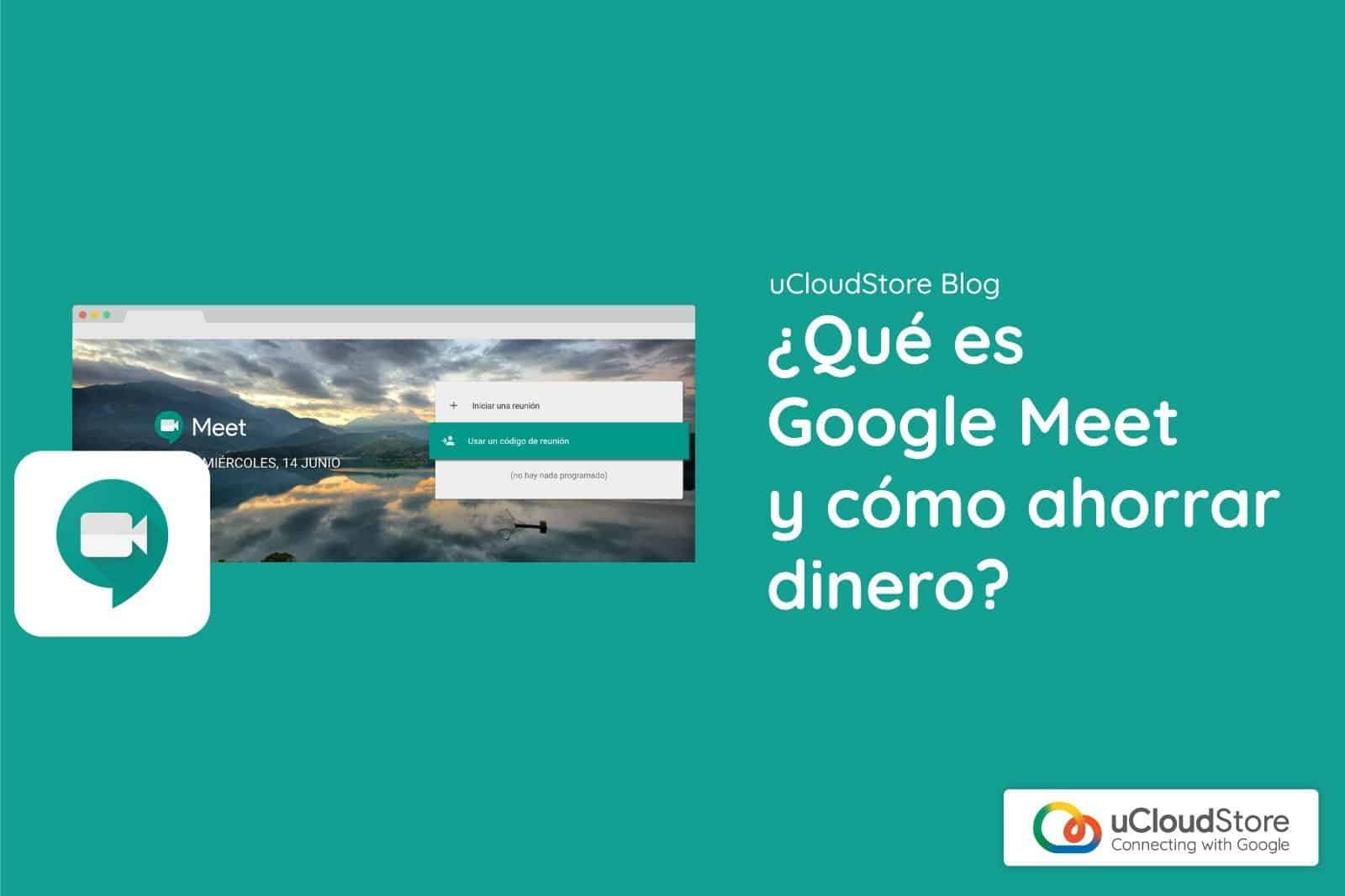 google-meet-que-es-ucloudstore-03
